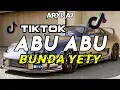 Download Lagu DJ ABU ABU BUNDA YETI VIRAL TIK TOK FULL BASS 2024