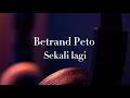 Download Lagu Betrand Peto - Sekali lagi (Lyric) #sekalilagi
