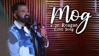 mog love song by jr reagan official video
