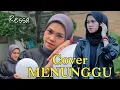 Download Lagu RESSA  COVER DANGDUT  MENUNGGU - RHOMA IRAMA