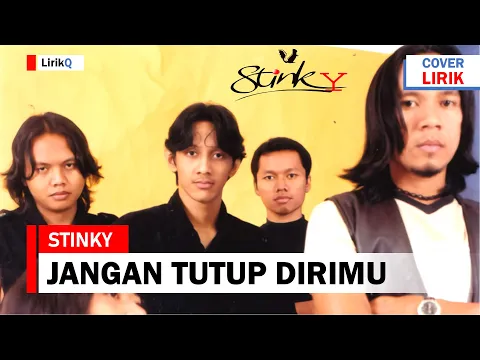 Download MP3 Stinky - Jangan Tutup Dirimu (Lirik)