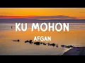 Lagu Ku Mohon - Afgan (LIRIK)