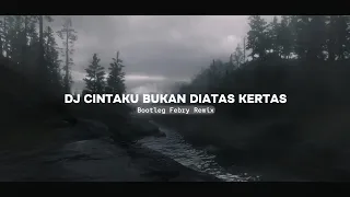 dj cintaku buka diatas kertas bootleg febry remix sound tik tok terbaru 2024