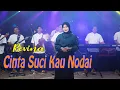 Lagu CINTA SUCI KAU NODAI - REVINA ALVIRA | Dangdut Koplo