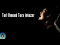 Teri Umeed Tera Intezar - R Joy | Lyrics | Deewana |