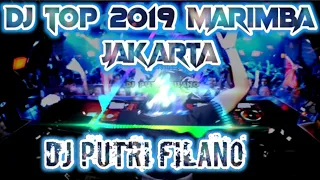 Download DJ TOP 2019 IN JAKARTA | DUGEM MARIMBA  | BY DJ PUTRI FILANO MP3