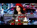 Download Lagu DJ REMIX DANGDUT DISCO FULL BASS TERBARU 🪩 TAK INGIN BERPISAH 🎶