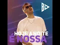 Hoje a Noite É Nossa