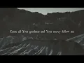 "All of My Days - Psalm 23" | Ellie Holcomb | OFFICIAL LYRIC VIDEO