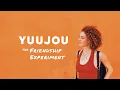 Download Lagu Yuujou Documentary: The Friendship Experiment