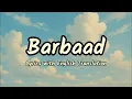 Download Lagu Barbaad (Lyrics/English Translation) | Saiyaara | Jubin Nautiyal, The Rish | Hindi Song