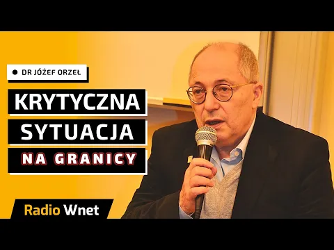 Download MP3 Dr Józef Orzeł: Jesteśmy krok od otwartych walk na granicy. Ojczyzna jest w niebezpieczeństwie