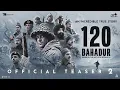 Download Lagu 120 Bahadur | Official Teaser 2 | Charlie Company | 21st November