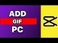 How To Add GIF In Capcut PC