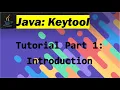 Java Keytool Tutorial Part 1 - Introduction to Keytool
