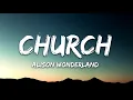 Alison Wonderland - Church (Lyrics)