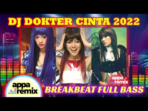 Download MP3 DJ DOKTER CINTA - BREAKBEAT FULL BASS | APPA Remix ft. Dewi Dewi