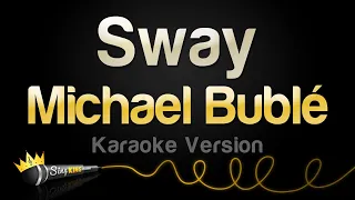 Michael Bublé Sway Karaoke Version  Michael Bublé Sway Karaoke Version