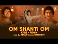 Download Lagu Om Shanti Om (Remix) - DJ Abhijit | Harsh GFX | Karz | Rishi Kapoor | Kishore Kumar | Retro Remixes