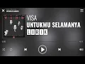 Download Lagu Visa - Untukmu Selamanya [Lirik]