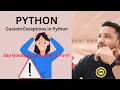 Mastering Custom Exceptions in Python - Handle Errors Like a Pro Kumar Makala