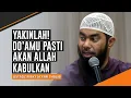 Lagu YAKINLAH DO'AMU AKAN ALLAH KABULKAN! | USTADZ RIFKY JA'FAR THALIB
