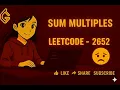 Sum Multiples LeetCode - 2652