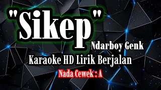 sikep karaoke nada cewek wanita full lirik berjalan ndarboy genk