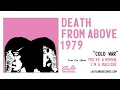 Death From Above 1979 - Cold War