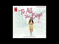 Emmit Fenn - Until We Leave the Ground | To All The Boys: Always and Forever OST