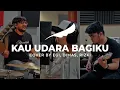 Download Lagu Noah - Kau Udara Bagiku (Cover by Dimas, Egi, Rizki)