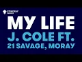 Download Lagu J. Cole - m y . l i f e feat. 21 Savage, Morray (Karaoke With Lyrics)