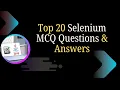 Top 20 Selenium MCQ Questions Answers Selenium Interview Questions Automation Testing Quiz