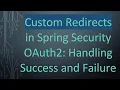 Custom Redirects in Spring Security OAuth2 Handling Success and Failure