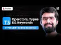 types any never unknown custom types unions tuples Interfaces TypeScript series in Nepali