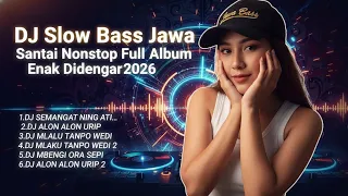 dj slow bass jawa santai nonstop full album enak didengar 2026