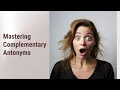 Boost Your Vocabulary Mastering Complementary Antonyms
