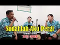 Download Lagu SUDAHLAH AKU PERGI - ACHMAD ALBAR [COVER SIBULAN TRIO] LIVE
