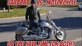 Ep22. Cruising Motorcycle Vs Sailboat.  Do you have time for both?