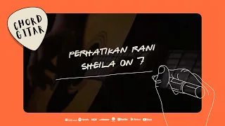 Download Chord Gitar Sheila On 7 - Perhatikan Rani MP3