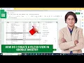 How do I create a filter view in Google Sheets