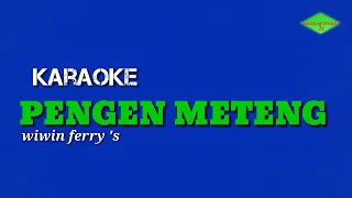 Download PENGEN METENG lagu karaoke MP3