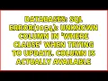 SQL Error 1054 Unknown column in where clause when trying to update Column is actually