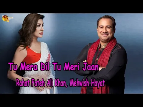 Download MP3 Tu Mera Dil, Tu Meri Jaan | Rahat Fateh Ali Khan, Mehwish Hayat | Virsa Heritage | Gaane Shaane