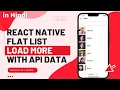 Load More Data Flatlist in Hindi Engineer Codewala