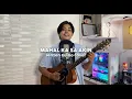 Lagu Mahal Ka Sa Akin - Tootsie Guevara (Cover)