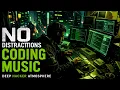 No Distractions Coding Music Deep Hacker Atmosphere
