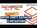 10 Enable Unity Catalog and Setup Metastore How to setup Unity Catalog for Databricks Workspace