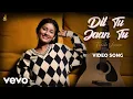 Download Lagu Chet Singh, Arunima Sharma , Gurnazar - Dil Tu Jaan Tu (Female Version)