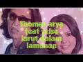 Download Lagu THOMAS ARYA FEAT YELSE - LARUT DALAM LAMUNAN- ( LIRIK LAGU)
